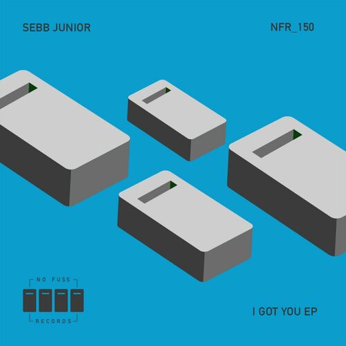 image cover: Sebb Junior - I Got You EP on No Fuss Records