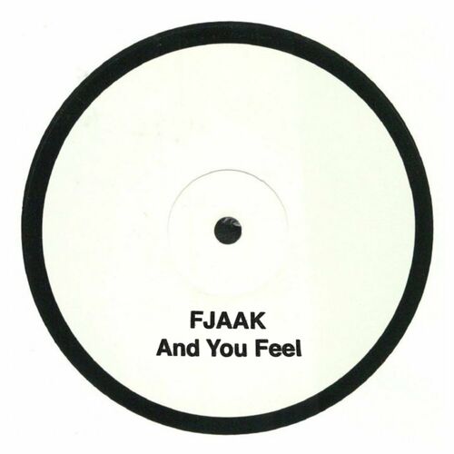 image cover: Fjaak - And You Feel on FJAAK Recordings