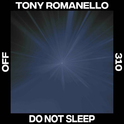image cover: Tony Romanello - Do Not Sleep on OFF Recordings