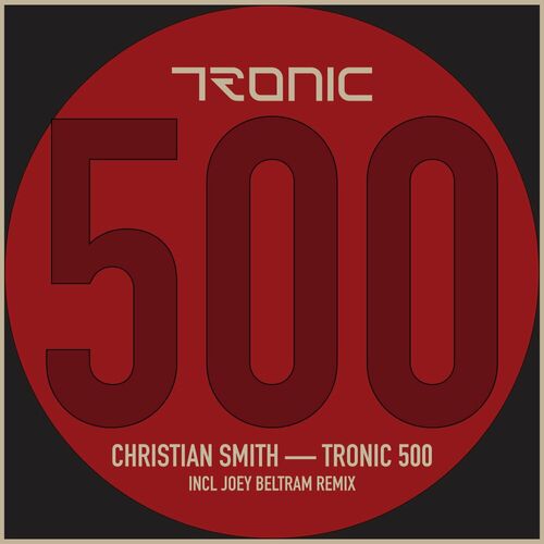 image cover: Christian Smith - TRONIC 500 on Tronic