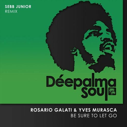 image cover: Rosario Galati - Be Sure to Let Go (Sebb Junior Remix) on Deepalma Soul