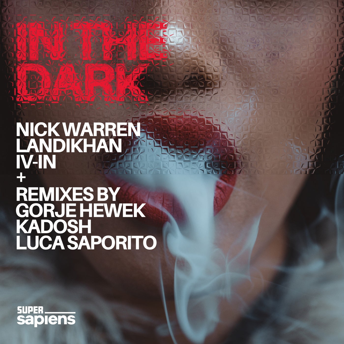 image cover: Nick Warren, Landikhan, IV-IN - In The Dark on Super Sapiens