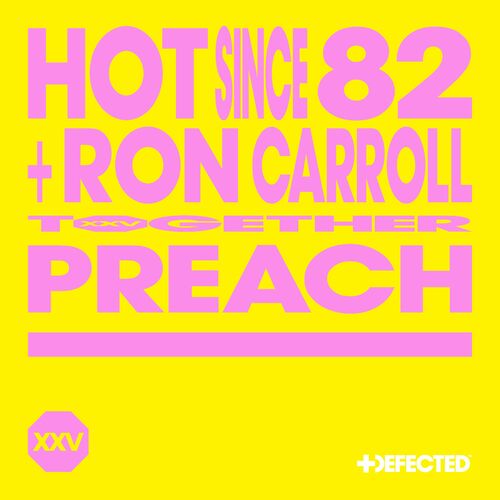 image cover: Hot Since 82 - Preach (feat. Ron Carroll) on Defected Records