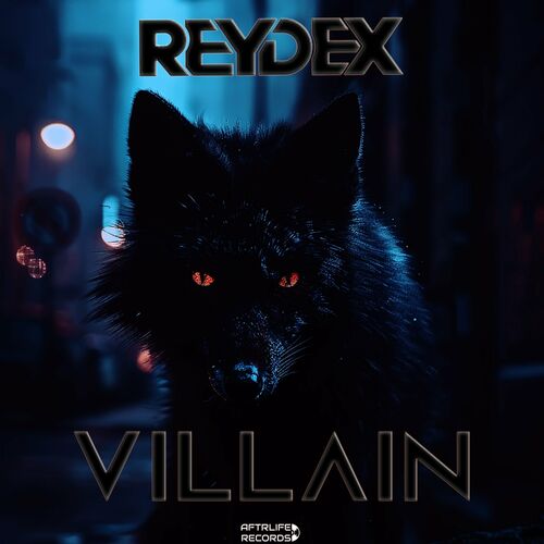 image cover: Reydex - Villain on AFTRLIFE Records