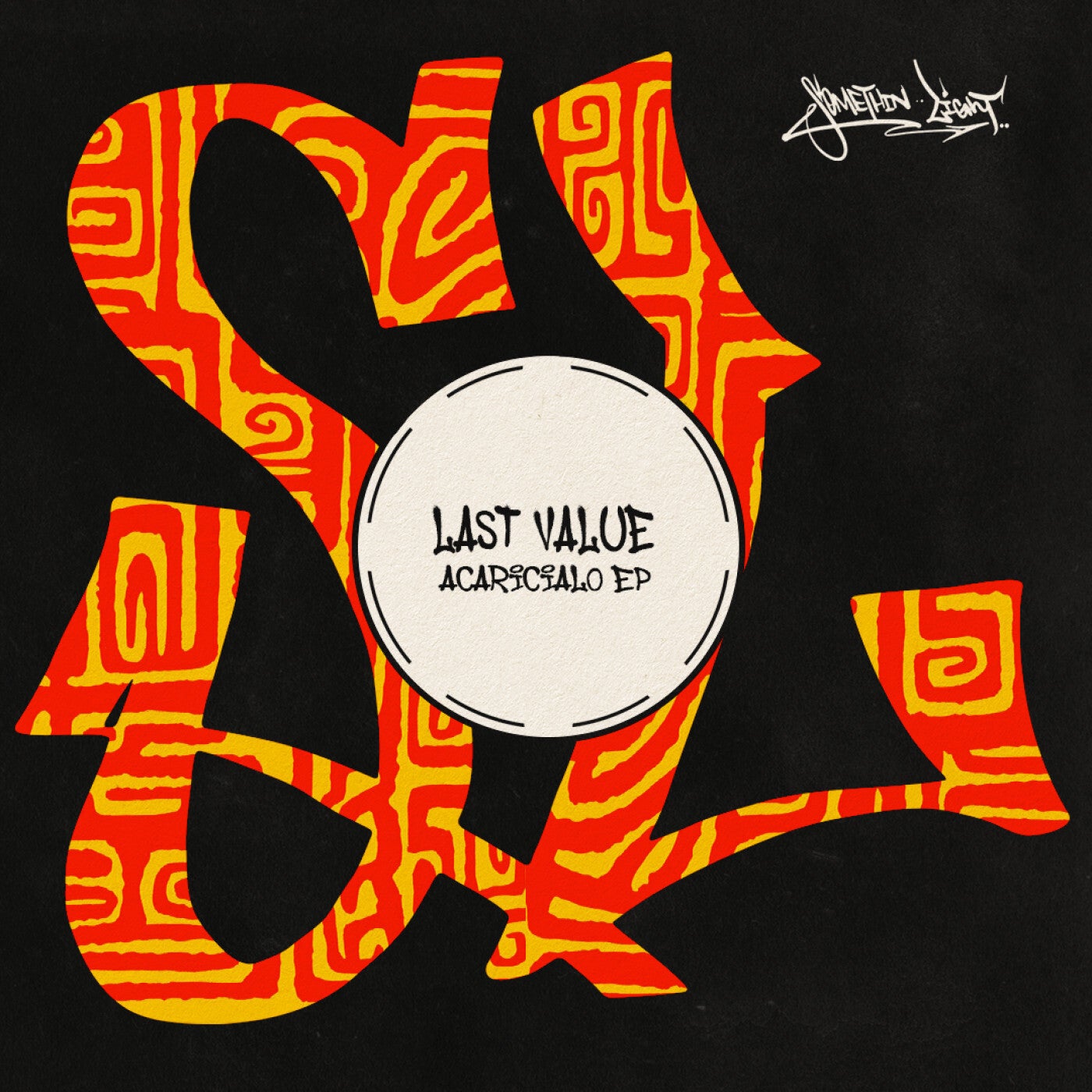 image cover: Last Value - Acaricialo EP - Extended on Somethin' Light
