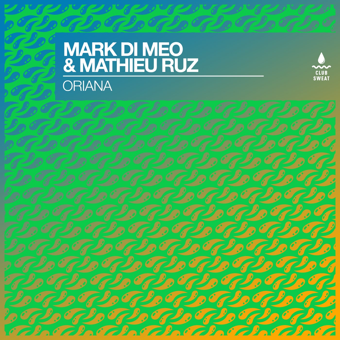image cover: Mark Di Meo, Mathieu Ruz - Oriana (Extended Mix) on Club Sweat