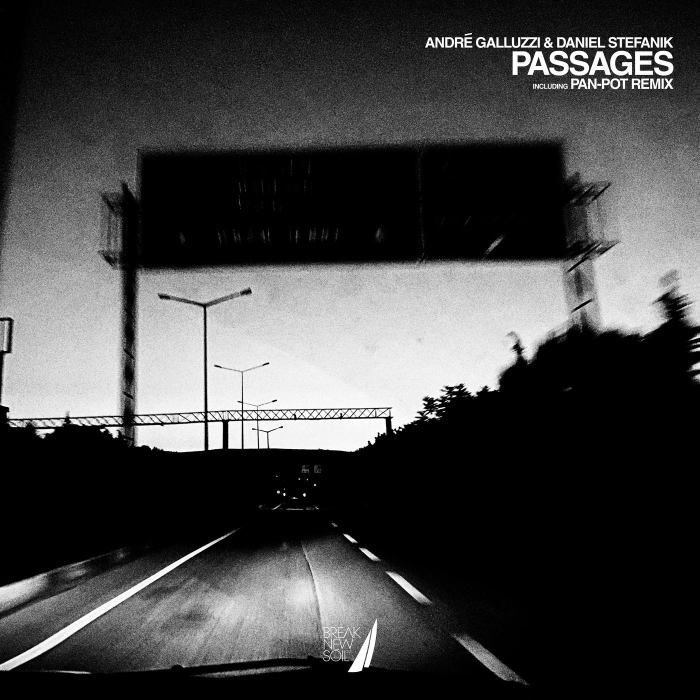 image cover: Daniel Stefanik & Andre Galluzzi - Passages (+Pan-Pot Remix) on Break New Soil Recordings