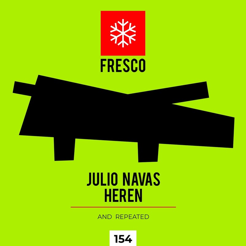 image cover: Julio Navas, Heren - And repeated on Fresco Records