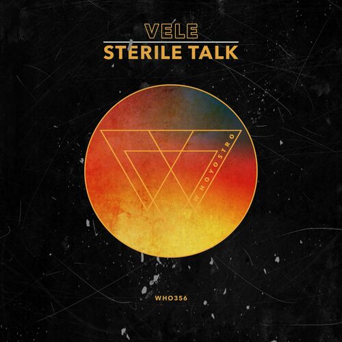 image cover: Vele - Sterile Talk EP on Whoyostro