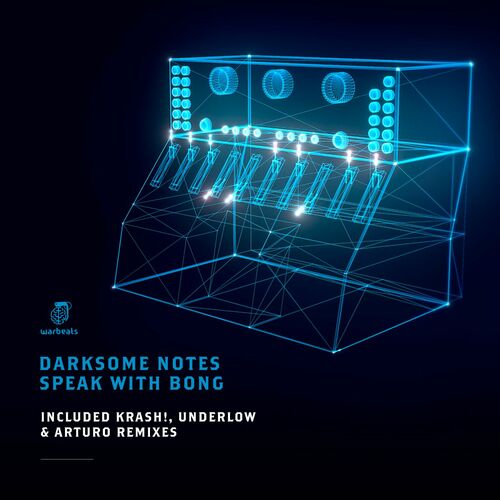 Release Cover: Speak With Bong (Including Krash!, Underlow, Arturo (RU) Remixes) Download Free on Electrobuzz