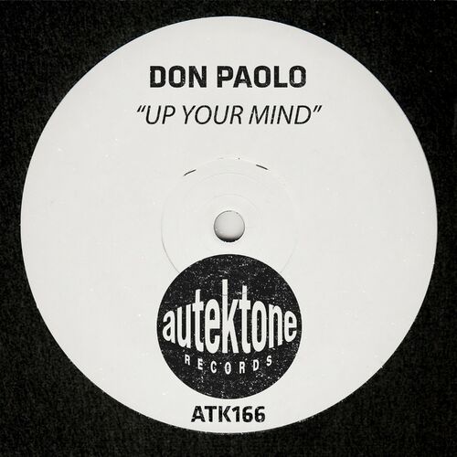 image cover: Don Paolo - Up Your Mind on Autektone Records
