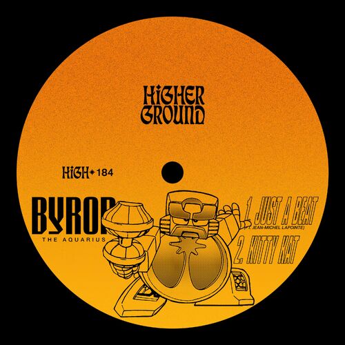image cover: Byron The Aquarius - Just A Beat / Kitty Kat on Higher Ground
