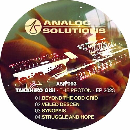 image cover: Takairo Oishi - The Proton EP on Analog Solutions