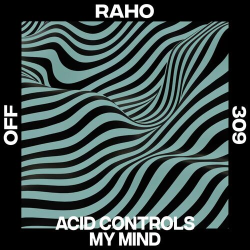 image cover: Raho - Acid Controls My Mind on OFF Recordings