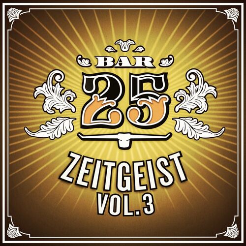 image cover: Various Artists - Bar25 - Zeitgeist, Vol. 3 on Bar 25 Music