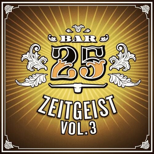 image cover: Various Artists - Bar25 - Zeitgeist, Vol. 3 on Bar 25 Music