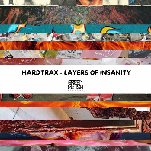 image cover: Hardtrax - Layers Of Insanity on Green Fetish Records