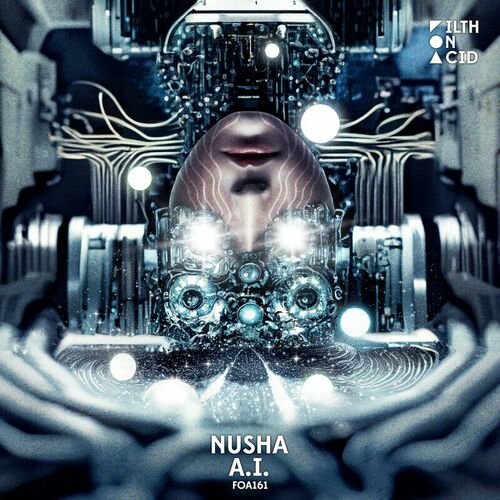 image cover: Nusha - A.I. on Filth On Acid
