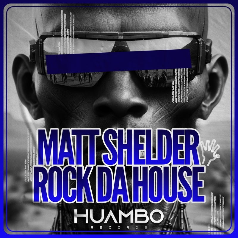image cover: Matt Shelder - Rock Da House on Huambo Records