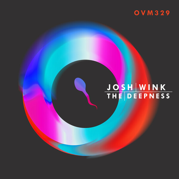 image cover: Josh Wink - The Deepness on Ovum Recordings