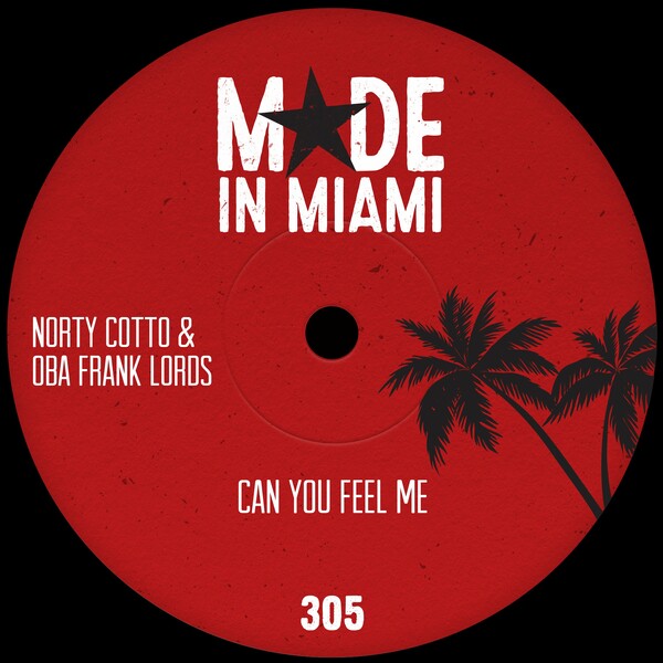 image cover: Norty Cotto, Oba Frank Lords - Can You Feel Me on Made In Miami