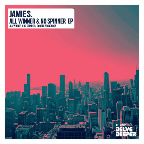 image cover: Jamie S. - All Winner & No Spinner EP on Delve Deeper Recordings