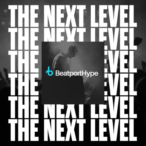Chart Cover: Beatport HYPE_ The Next Level Download Free on Electrobuzz