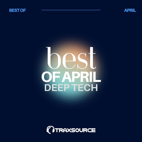 image cover: Traxsource Top 100 Deep Tech of April 2024