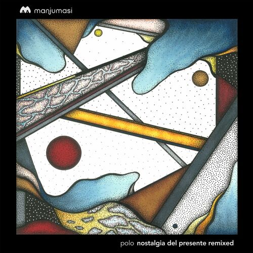 Release Cover: Nostalgia Del Presente Remixed Download Free on Electrobuzz