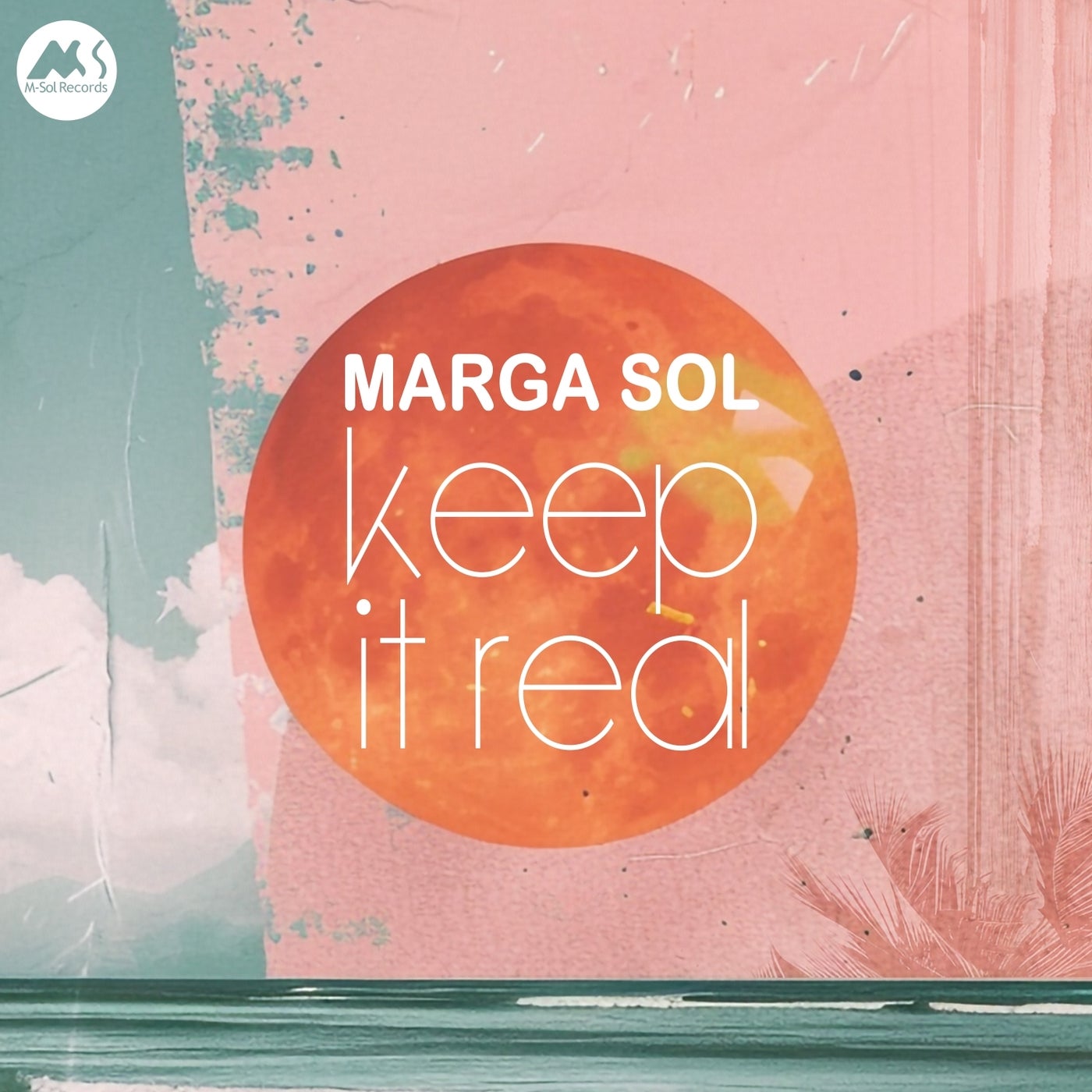 Cover Image for Marga Sol - Keep It Real on M-Sol Records