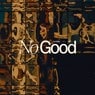 Cover Image for No Good Original Mix