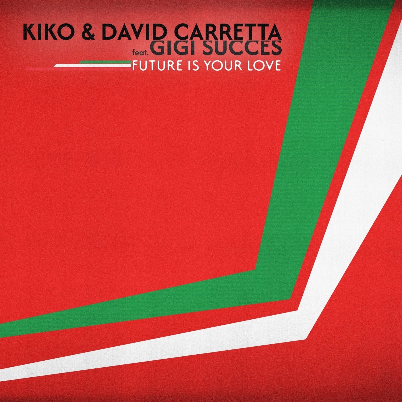 Cover Image for Kiko, David Carretta - Future Is Your Love on Mélopée Records