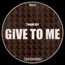 Cover Image for Give To Me Original Mix