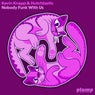 Cover Image for Nobody Funk With Us Original Mix