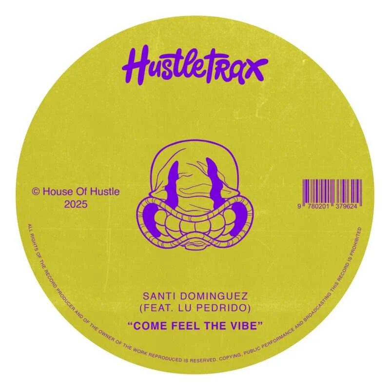 Cover Image: Santi Dominguez, Lu Pedrido - Come Feel The Vibe on Hustletrax