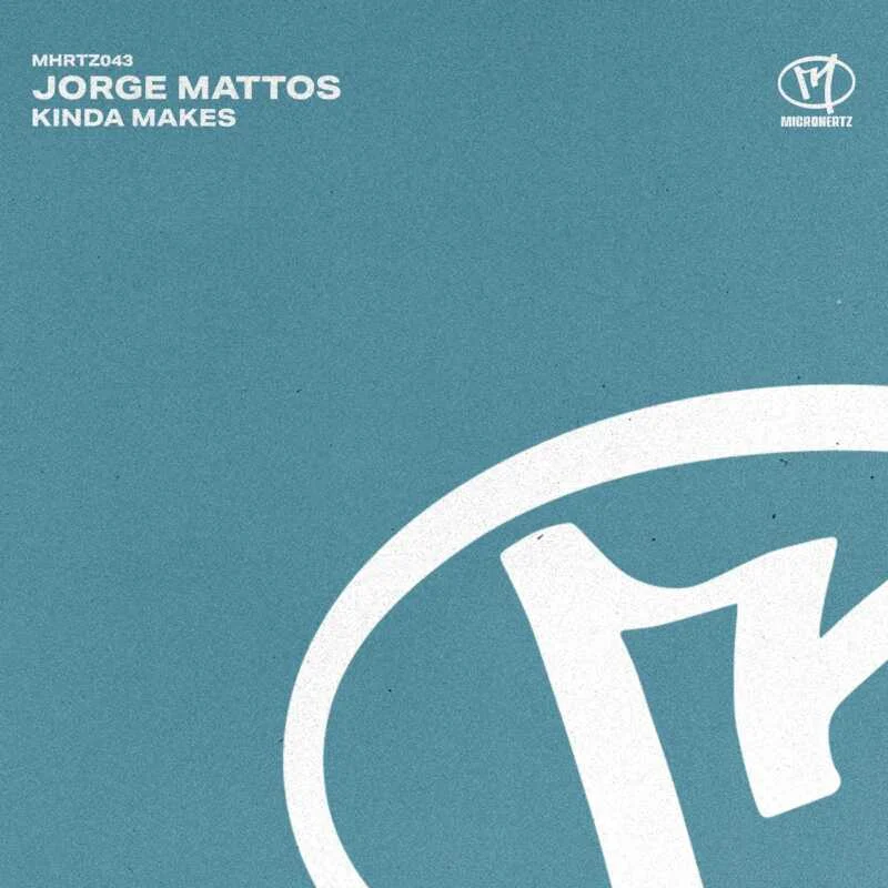 Cover Image: Jorge Mattos - Kinda Makes on MicroHertz