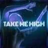 Cover Image for Take Me High Extended Mix