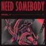 Cover Image for Need Somebody Club Mix