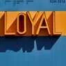 Cover Image for Loyal Original Mix