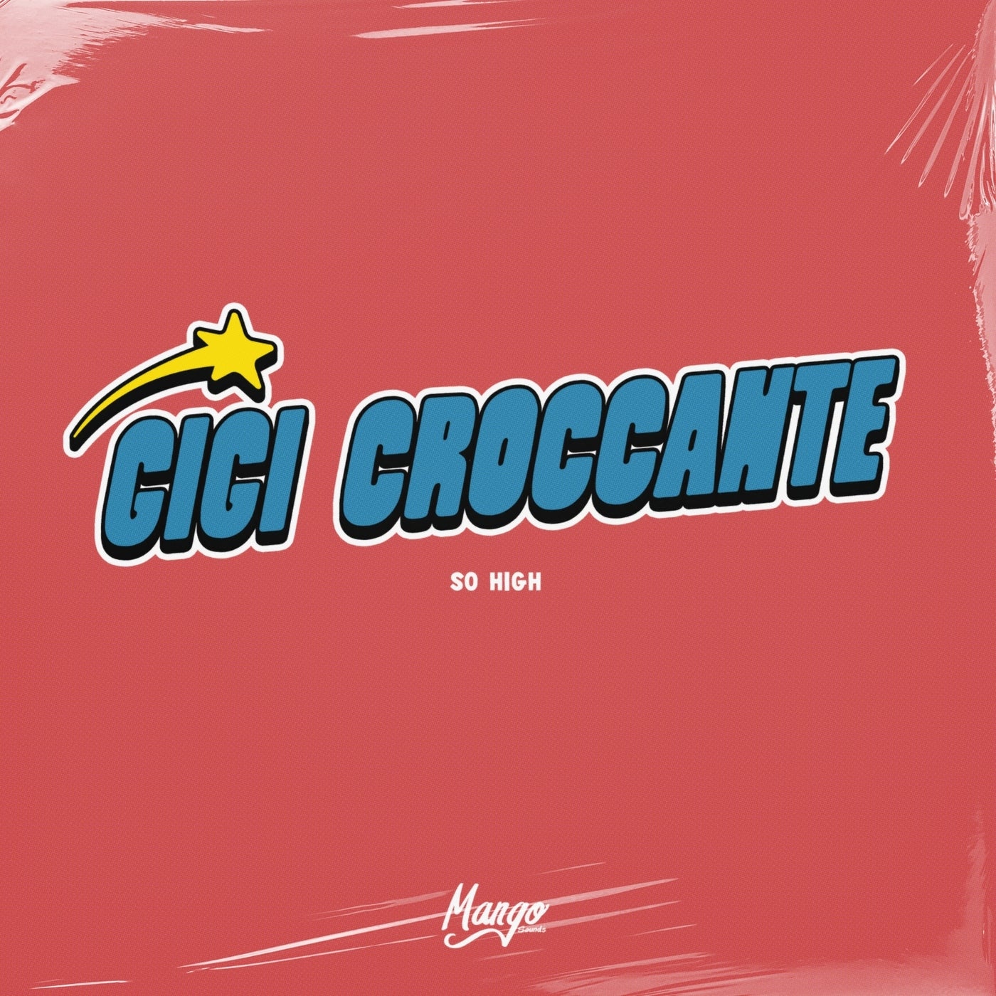 Cover Image for Gigi Croccante - So High on Mango Sounds