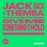 Cover Image for Give Me Something To Hold Extended Mix