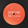 Cover Image for Show My Love Original Mix
