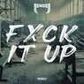 Cover Image for Fxck It Up Original Mix