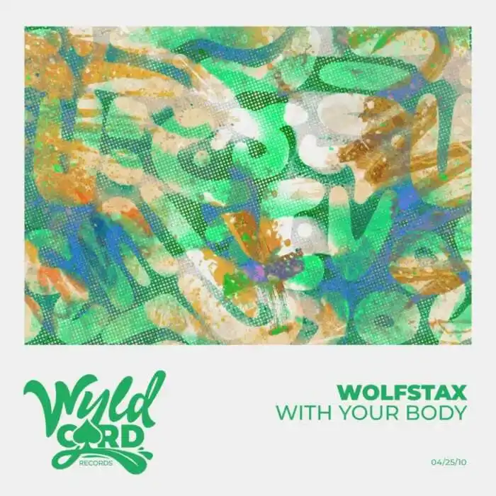 Cover Image: Wolfstax - With Your Body on WyldCard