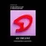 Cover Image for All The Love WhoMadeWho & Samm Remix