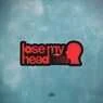 Cover Image for lose my head Original Mix