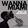 Cover Image for Wanna Miami Extended Mix