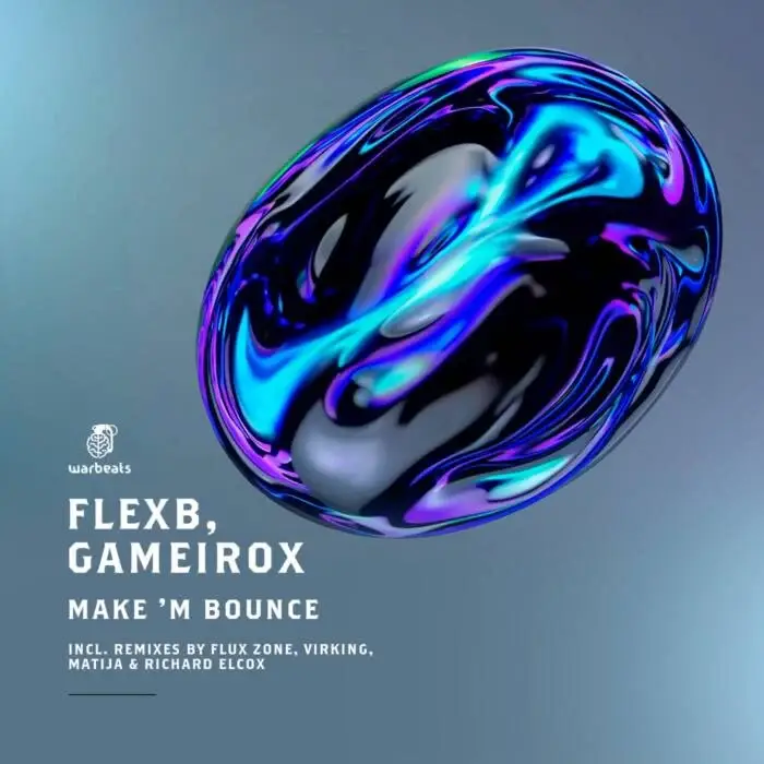 Cover Image: FlexB, Gameirox - Make 'M Bounce (Incl. Remixes by Flux Zone, Virking, Matija & Richard Elcox) on Warbeats Records