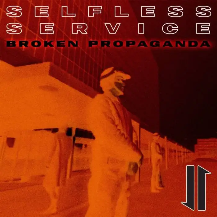 Cover Image: Selfless Service - Broken Propaganda on X-IMG