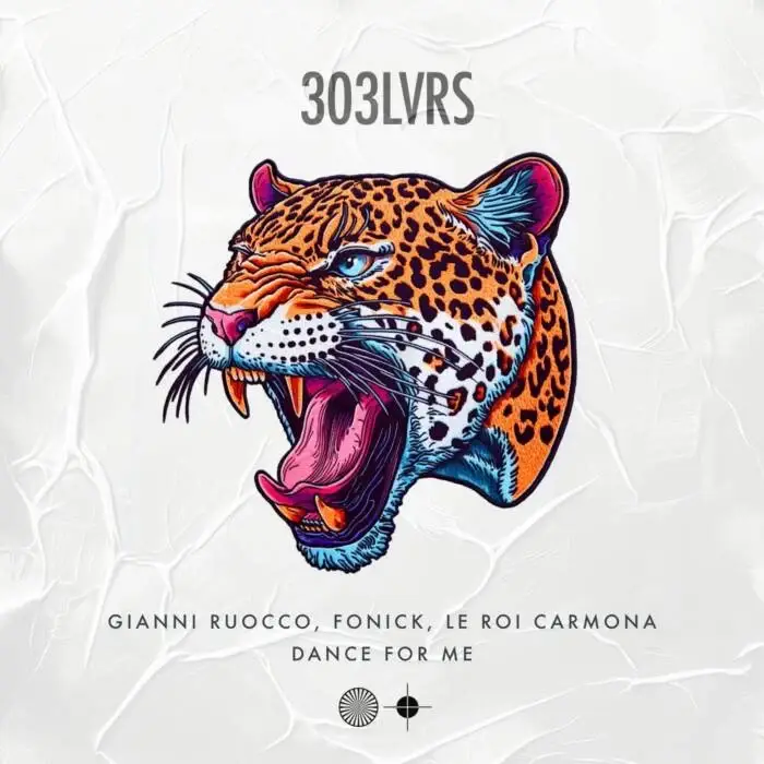 Cover Image: Gianni Ruocco, Le Roi Carmona, FONICK - Dance for Me on 303LVRS